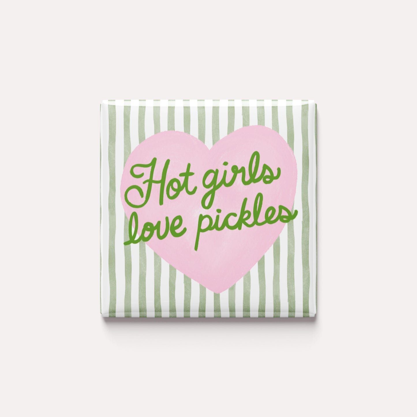 Hot Girls Love Pickles Magnet – Funny Handmade 2x2 Magnet, Cute Bold Fridge Decor, Dopamine Decor, Humor Gift for Best Friend, Mental Health