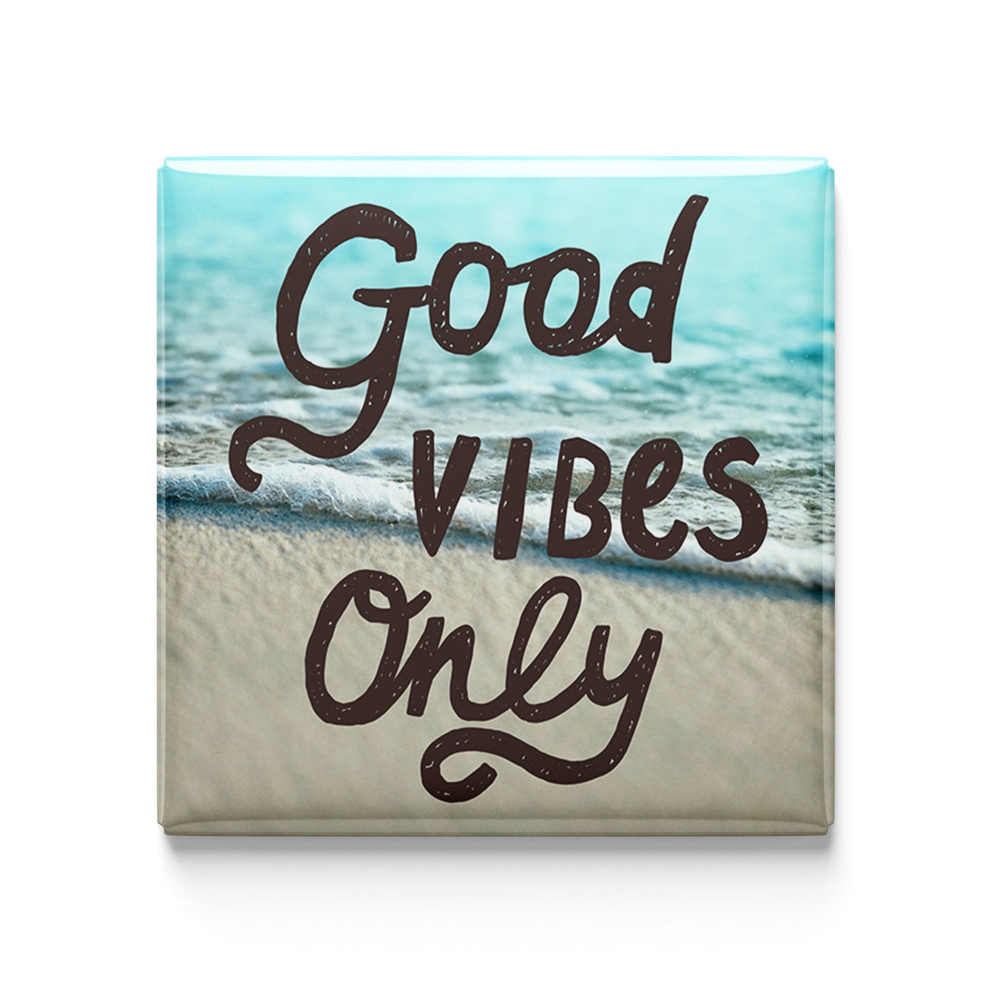 Good Vibes Only - 2x2 Magnet