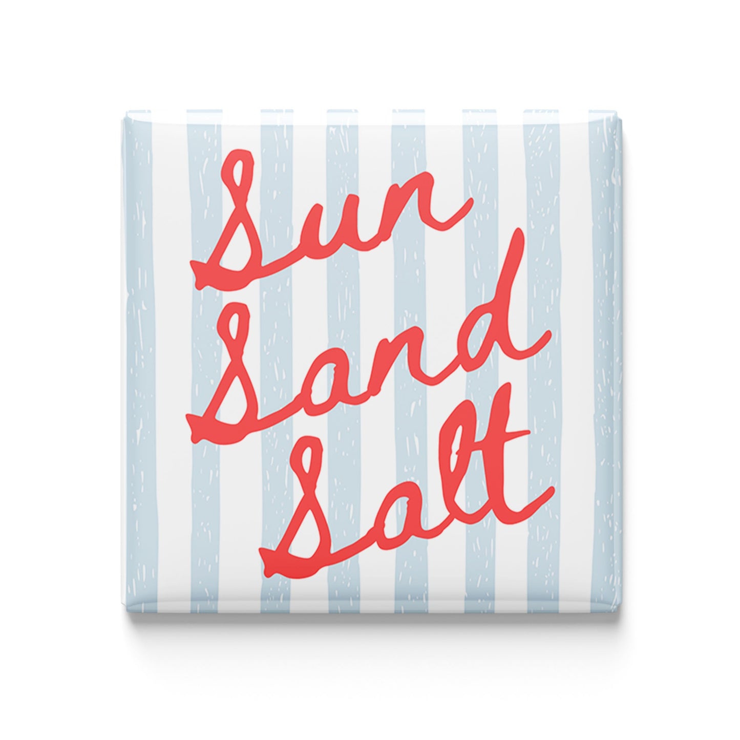 Sun Sand Salt - 2x2 Magnet
